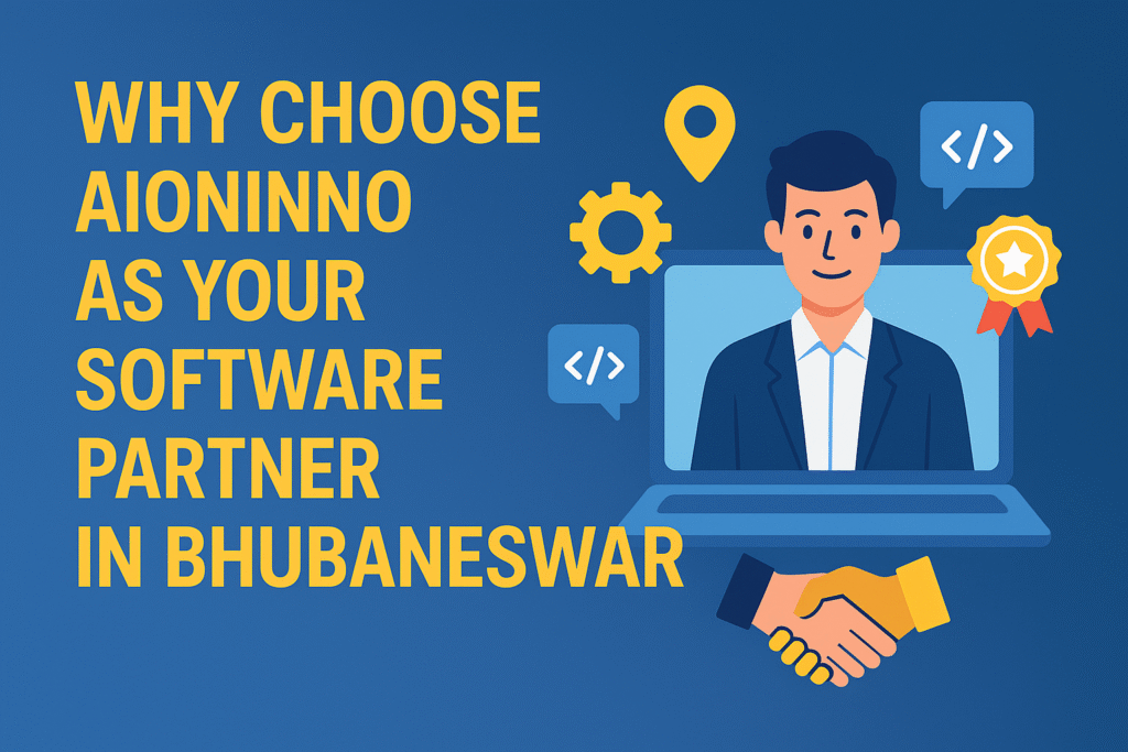 Why Choose AIONINNO as Your Software Partner in Bhubaneswar